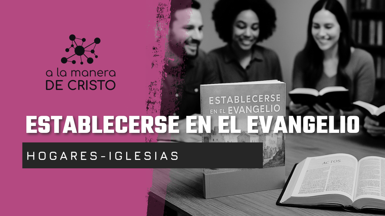 ESTABLECERSE en el Evangelio